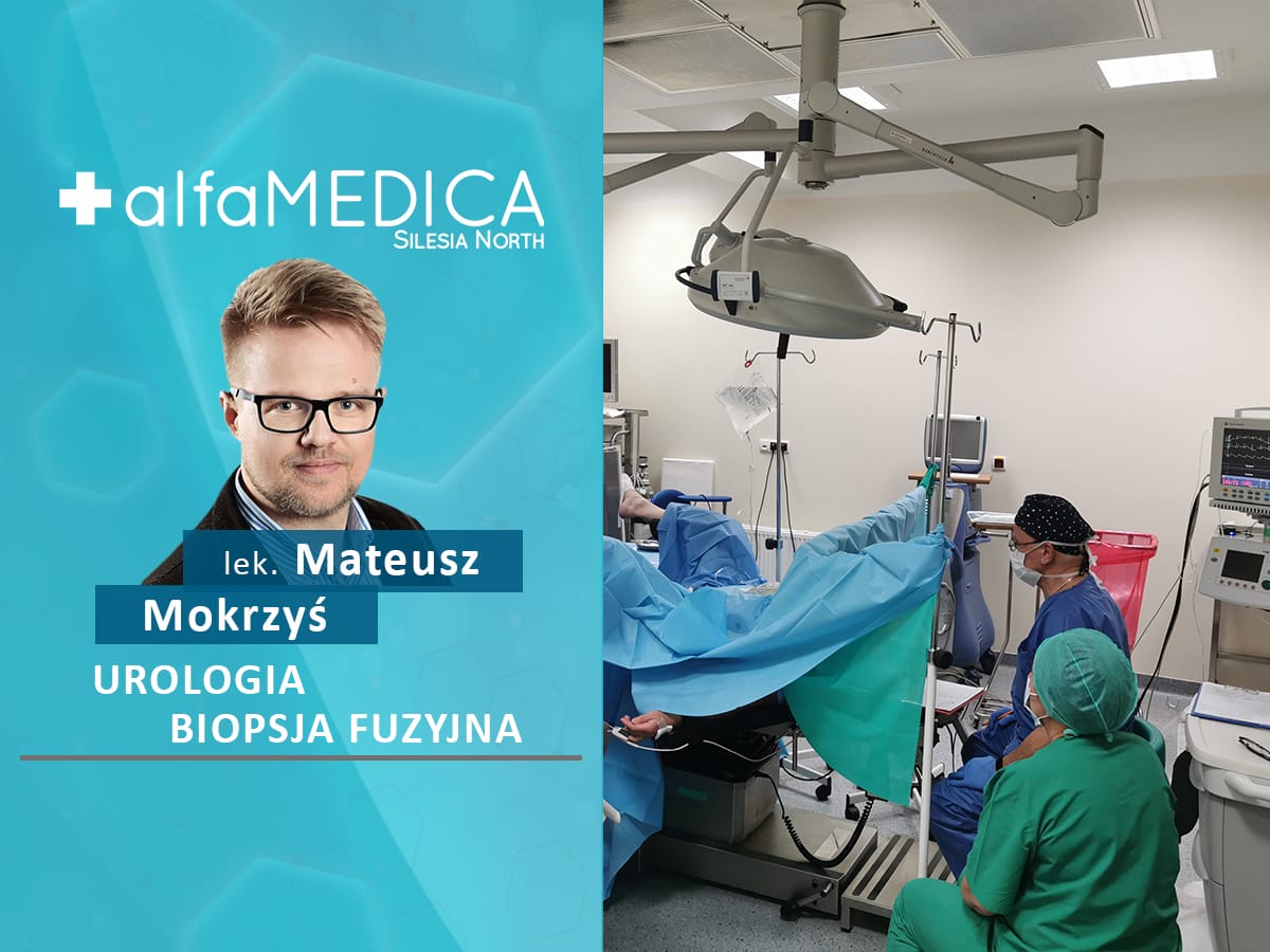 Mateusz Mokrzyś biopsja fuzyjna urologia